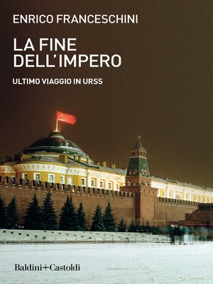cover image of La fine dell'impero. Ultimo viaggio in URSS